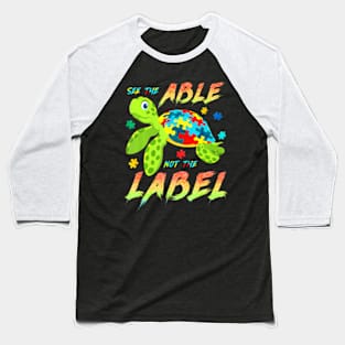 See The Able Not The Label Autism Awareness Kids Sea Turtle Baseball T-Shirt